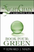 The Lightchain Chronicles Book Four Green cover