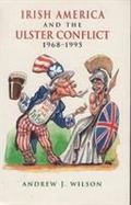 Irish America and the Ulster Conflict, 1968-1995 cover