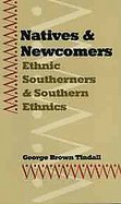 Natives & Newcomers Ethnic Southerners and Southern Ethnics cover