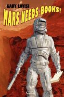 Mars Needs Books! a Science Fiction Novel cover