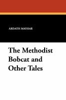 The Methodist Bobcat and Other Tales cover