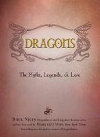 Dragons : The Myths, Legends, and Lore cover