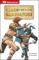 DK Adventures: Clash of the Gladiators : Clash of the Gladiators cover