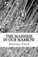 The Madness in Our Marrow : A Collection of Horror Poetry cover