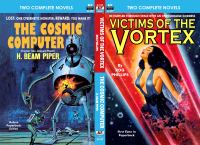 Victims of the Vortex and the Cosmic Computer cover