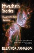 Hwarhath Stories : Transgressive Tales by Aliens cover