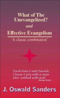 What of the Unevangelised? and Effective Engelism: What Happens to Those Who Have Never Heard the Gospel cover