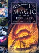 Myth and Magic The Art of John Howe cover