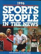 Sports People in the News, 1996 cover