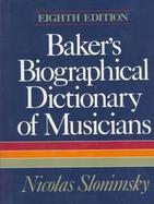 Baker's Biographical Dictionary of Musicians cover