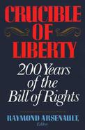 Crucible of Liberty 200 Years of the Bill of Rights cover