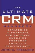 The Ultimate Crm Handbook Strategies and Concepts for Building Enduring Customer Loyalty and Profitability cover