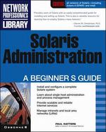 Solaris Administration: A Beginner's Guide cover