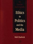 The Concise Encyclopedia of Ethics in Politics and the Media cover