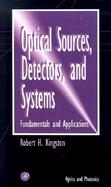 Optical Sources, Detectors, and Systems Fundamentals and Applications cover