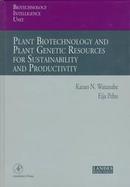 Plant Biotechnology and Plant Genetic Resources for Sustainability and Productivity cover