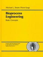 Bioprocess Engineering: Basic Concepts cover