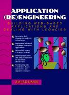 Application (Re)Engineering Building Web-Based Applications and Dealing With Legacies cover