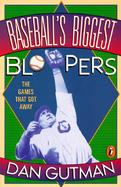 Baseball's Biggest Bloopers The Games That Got Away cover