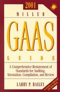 2001 Miller GAAS Guide: Comprehensive Restatement of Standards for Auditing, Attestation, Compilation, and Review (with CD-ROM) cover