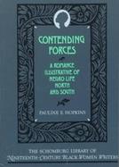 Contending Forces A Romance Illustrative of Negro Life North and South cover