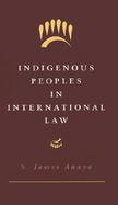 Indigenous Peoples in International Law cover