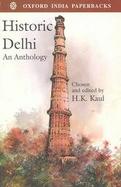 Historic Delhi An Anthology cover