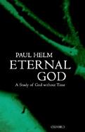 Eternal God A Study of God Without Time cover