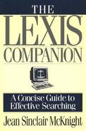 The Lexis Companion A Complete Guide to Effective Searching cover