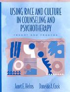Using Race and Culture in Counseling and Psychotherapy Theory and Process cover