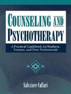 Counseling and Psychotherapy: A Practical Guidebook for Students, Trainees, and New Professionals cover