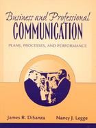 Business and Professional Communication: Plans, Processes, and Performance cover