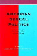 American Sexual Politics Sex, Gender, and Race Since the Civil War cover