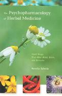 The Psychopharmacology of Herbal Medications Plant Drugs That Alter Mind, Brain, and Behavior cover