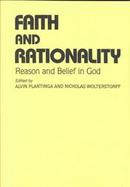 Faith and Rationality Reason and Belief in God cover