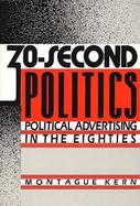 30-Second Politics Political Advertising in the Eighties cover