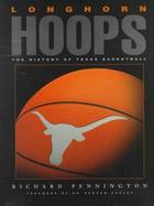 Longhorn Hoops The History of Texas Basketball cover
