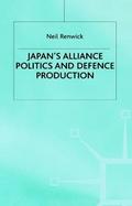 Japan's Alliance Politics and Defence Production cover