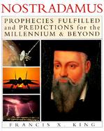 Nostradamus Prophecies Fulfilled and Predictions for the Millennium and Beyond  Prophecies of the World's Greatest Ser cover