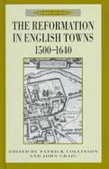 The Reformation in English Towns, 1500-1640 cover
