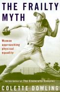 The Frailty Myth: Women Approaching Physical Equality cover