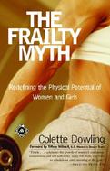 The Frailty Myth Redefining the Physical Potential of Women and Girls cover