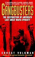 Gangbusters The Destruction of America's Last Great Mafia Dynasty cover