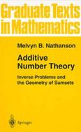 Additive Number Theory Inverse Problems and the Geometry of Sumsets cover