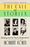 The Call of Stories Teaching and the Moral Imagination cover