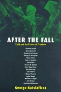 After the Fall 1989 And the Future of Freedom cover