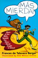 Mas Mierda!: More of the Real Spanish You Were Never Taught in School cover