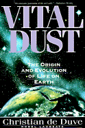 Vital Dust Life As a Cosmic Imperative cover