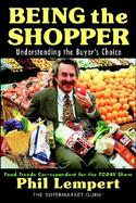 Being the Shopper Understanding the Buyer's Choice cover
