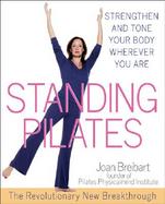 Standing Pilates Strengthen and Tone Your Body Wherever You Are cover